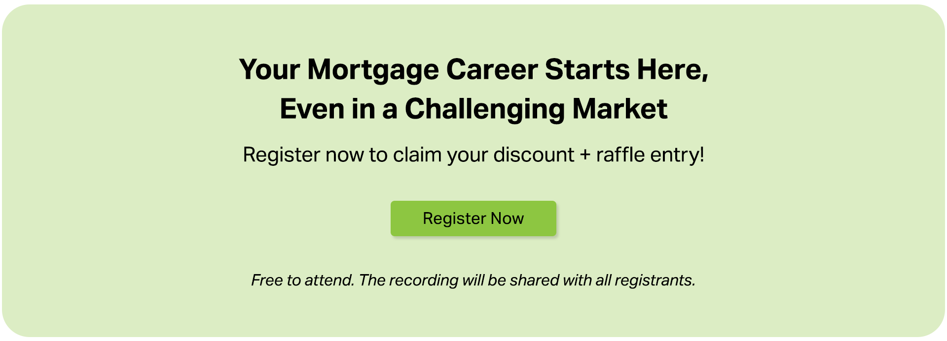 Your Mortgage Career Starts Here, Even  in a Challenging Market